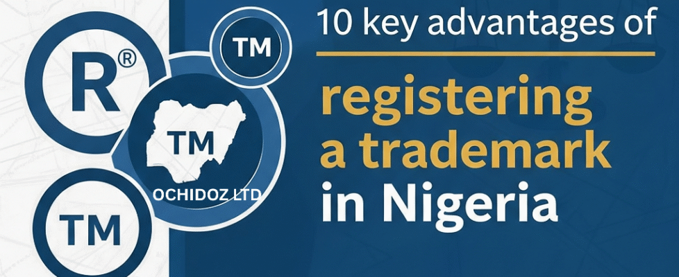 10-key-Advantages-of-Registering-a-Trademark-in-Nigeria-Ochidoz-Ltd