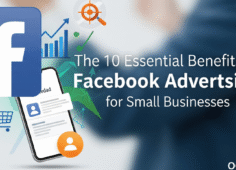 The 10 Essential Benefits of Facebook Advertising for Small Businesses- Ochido Ltd