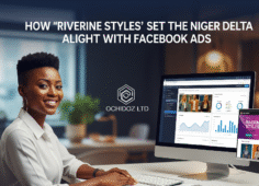How Facebook Advert Set Riverine Styles Abraze Across Nigeria.