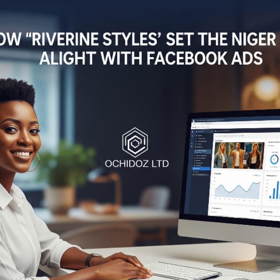 How Facebook Advert Set Riverine Styles Abraze Across Nigeria.