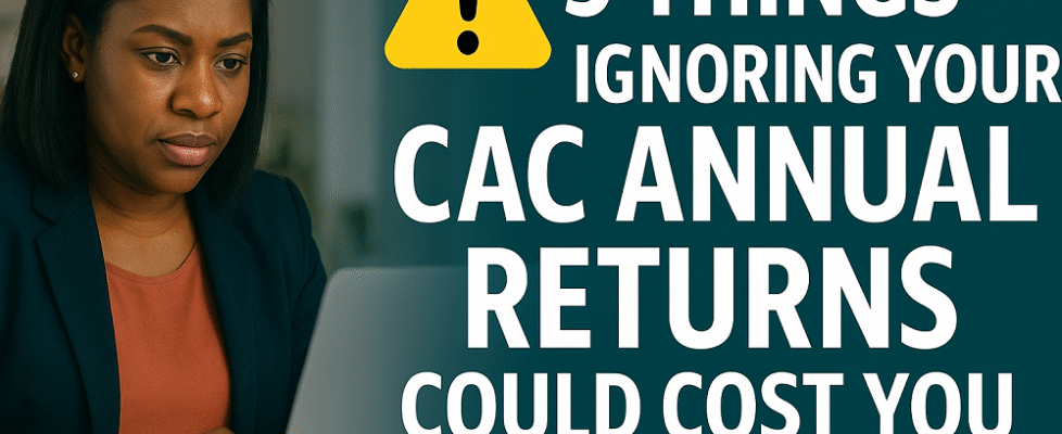 5 Things Ignoring your CAC Annual Returns could cost you